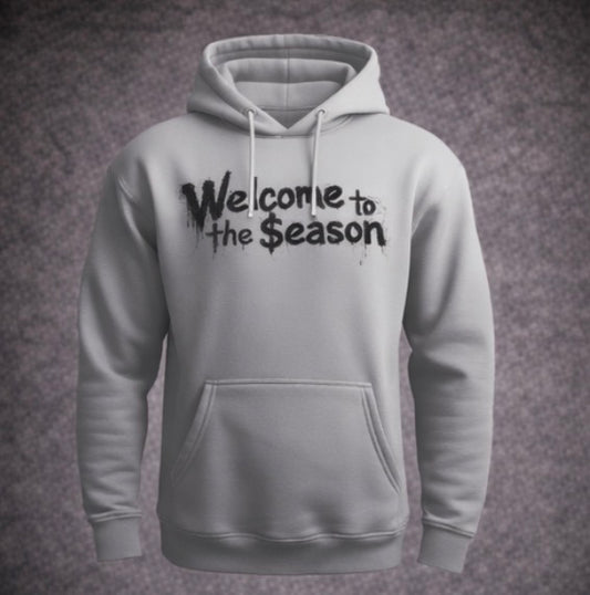 Welcome to the $eason Drippy Hoodie