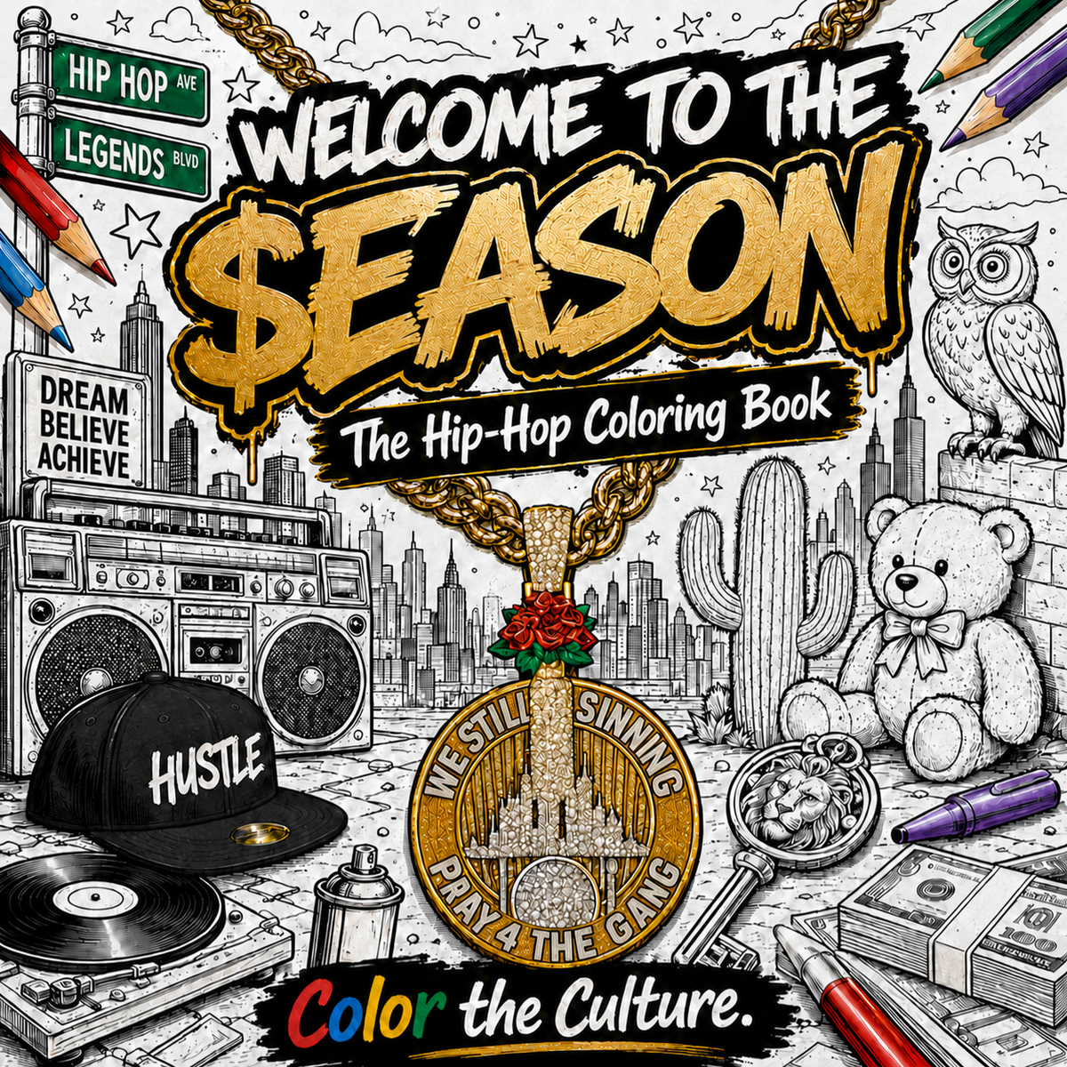 Welcome to the $eason Hip Hop Coloring Book- Color the Culture