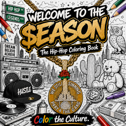 Welcome to the $eason Hip Hop Coloring Book- Color the Culture