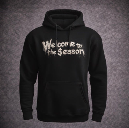 Welcome to the $eason Drippy Hoodie