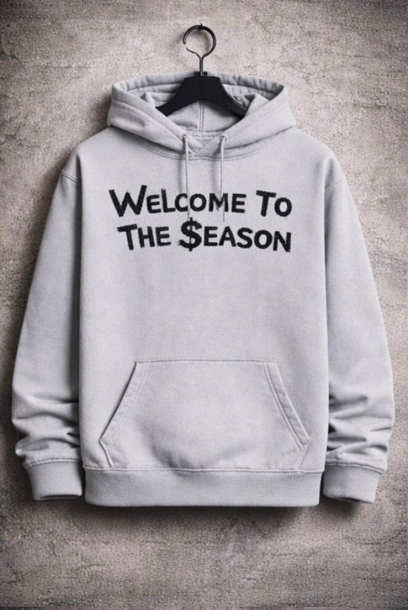 Welcome to the $eason Hoodie