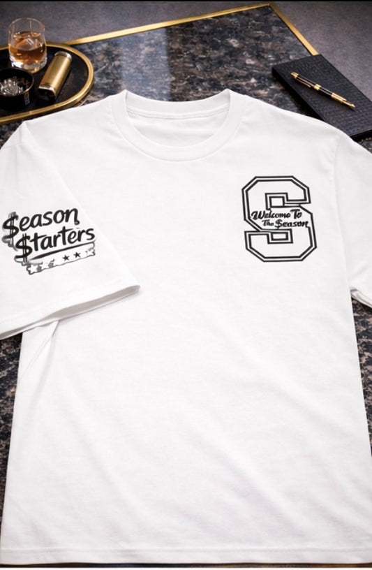 Welcome to the Season - Season Starters Edition T- Shirt
